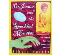 Dr. Jenner and The Speckled Monster