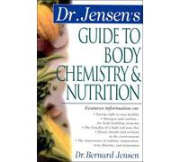 Dr. Jensen's Guide to Body Chemistry & Nutrition (Dr. Bernard Jensen Library) by Jensen, Bernard (July 1, 2000) Paperback