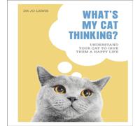Dr Jo Lewis What's My Cat Thinking? Hardback Book Dr Jo Lewis Multicolor