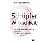 Dr. Joe Dispenz Schöpfer der Wirklichkeit - Der Mensch und sein Gehir (Hardback)