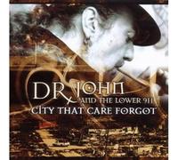 Dr. John and the Lower 911 - City That Care Forgot