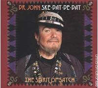 Dr. John - Ske Dat De Dat - The Spirit Of Satch