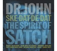 DR. JOHN - SKE-DAT-DE-DAT: THE SPIRIT OF SATCH NEW CD