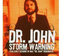 Dr. John - Storm Warning [Early Sessions Of Mac 'dr. John' Rebennack]