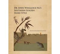 Dr. John winglock Ng's Southern Golden Snake Style
