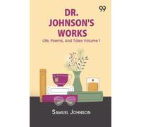 Dr. Johnson's Works: Life, Poems, And Tales Volume 1