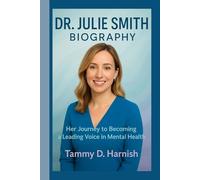Dr Julie Smith Biography.: Her Journey To Becoming A Leading Voice In Mental Health.