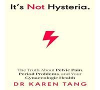 Dr Karen Tang It's Not Hysteria Paperback Book Dr Karen Tang Multicolor