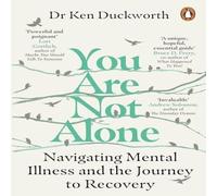 Dr Ken Duckworth You Are Not Alone Paperback Book Dr Ken Duckworth Multicolor