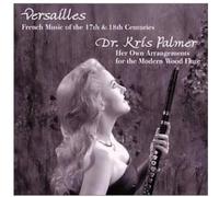 Dr. Kris Palmer - Versailles: French Music of the 17th & 18th Centuries