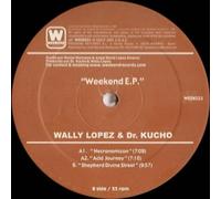 Dr. Kucho! & Wally Lopez - Weekend EP
