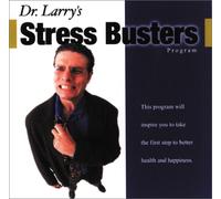 Dr. Larry's Stress Busters (Dr.'s at-a-Distance)