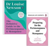 Dr Louise Newson 2 Books Collection Set (The Definitive Guide to the Perimenopause and Menopause [Hardcover], Preparing for the Perimenopause and Menopause)