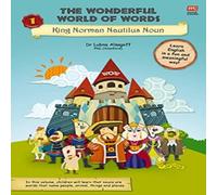Dr. Lubna Alsagoff Wonderful World of Words Volume 1: King Norman Nautilus Noun Dr. Lubna Alsagoff Multicolor