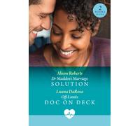 Dr Madden's Marriage Solution / Off-Limits Doc On Deck : Dr Madden's Marriage Solution (Aratika Air Rescue) / off-Limits DOC on Deck