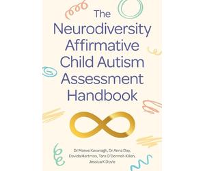 Dr Maeve Kavanagh Dr Anna Day David The Neurodiversity Affirmative (Paperback)
