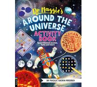Dr Maggie’s Around the Universe Activity Book : Space-themed mazes, maths games and more