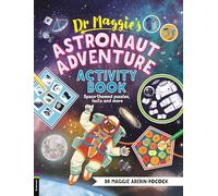 Dr Maggie’s Astronaut Adventure Activity Book: Space-themed mazes, maths games and more
