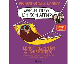 Dr. Mai Thi Ngu BiBiBiber hat da mal 'ne Frage. Warum muss ich schlaf (Hardback)