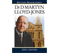 Dr Martyn Lloyd-Jones (Bitesize Biographies)