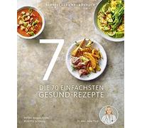 Dr. med. Anne F Die 70 einfachsten Gesund-Rezepte - Schnell, leicht, (Hardback)
