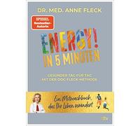 Dr. med. Anne F ENERGY in 5 Minuten: Gesünder Tag für Tag mit der Do (Hardback)