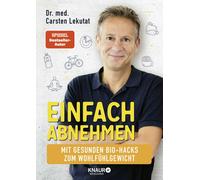 Dr. med. Carste Einfach abnehmen: Mit gesunden Bio-Hacks zum Wohlfüh (Paperback)