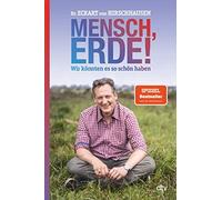 Dr. med. Eckart Mensch, Erde Wir könnten es so schön haben: Der Bes (Paperback)