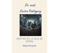 Dr. med. Enrico Rodriguez: Destino en la sala de espera (Dr. Enrico)
