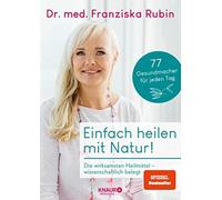 Dr. med. Franzi Einfach heilen mit Natur: Die wirksamsten Heilmitte (Paperback)