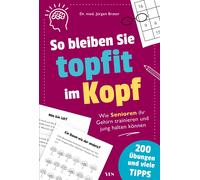 Dr. med. J&uuml So bleiben Sie topfit im Kopf: Wie Senioren ihr Gehi (Paperback)