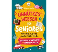 Dr. med. Jü Unnützes Wissen für Senioren: Was die Jugend nicht m (Paperback)