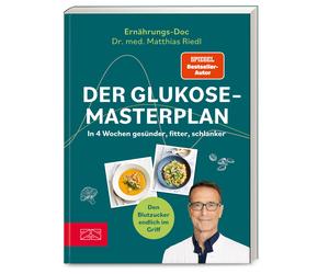Dr. med. Matthi Der Glukose-Masterplan: In 4 Wochen gesünder, fitter (Paperback)