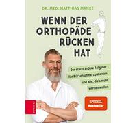 Dr. med. Matthi Wenn der Orthopäde Rücken hat: Der etwas andere Ratg (Paperback)