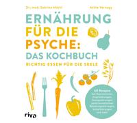 Dr. med. Sabrin Ernährung für die Psyche: Das Kochbuch: Richtig esse (Paperback)