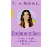 Dr. med. Sheila de Liz Lui Endometriose - Alles, was du wirklich wis (Paperback)