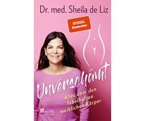 Dr. med. Sheila de Liz Unverschämt: Alles über den fabelhaften weib (Paperback)