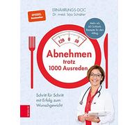 Dr. med. Silja Abnehmen trotz 1000 Ausreden: Schritt für Schritt mit (Hardback)