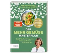 Dr. med. Silja Der Mehr-Gemüse-Masterplan: Das 2-Wochen-Programm fü (Paperback)