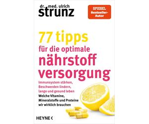 Dr. med. Ulrich 77 Tipps für die optimale Nährstoffversorgung: Immun (Paperback)