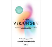 Dr. med. Ulrich Aktiv verjüngen: Selbstheilung aktivieren. Energielev (Hardback)