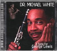 Dr. Michael White - A Song for George Lewis