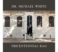 Dr. Michael White Tricentennial rag (CD) Album (US IMPORT)