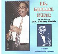 Dr Michael White with the Blue Clarinet Stompers - A Tribute to Mr Johnny Dodds
