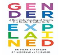 Dr Michelle Jurkiewicz Gender Explained Paperback Book Dr Michelle Jurkiewicz Multicolor