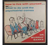 DR. MURRAY BANKS - how to live with yourself (what to do until the psychiatrist comes) LP
