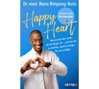 Dr. Nana-Yaw Bi Happy Heart - Gesund mit dem Herzensdoc: Warum das H (Paperback)