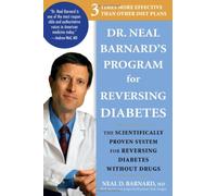 Dr. Neal Barnard's Program for Reversing Diabetes: The Scientifically Proven System for Reversing Diabetes without Drugs 1st by Barnard, Neal D. (2008) Paperback