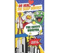 Dr. Neal, the Sleep Dentist VS. the Cavity Monster