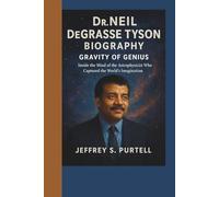 DR. NEIL DEGRASSE TYSON BIOGRAPHY: Gravity of Genius
